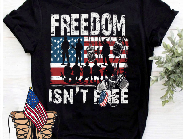 Freedom isn’t free shirt, usa flag, memorial day shirt, veteran day shirt, gift for veteran, thank you veterans shirt, veteran life shirt t shirt graphic design