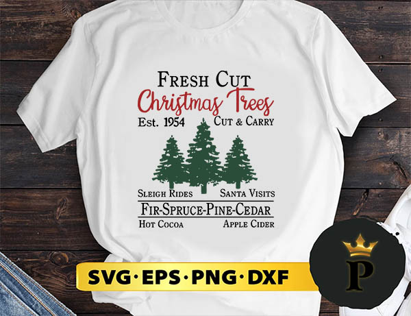 Fresh Cut Christmas Trees SVG, Merry Christmas SVG, Xmas SVG PNG DXF EPS