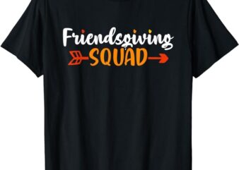 Friendsgiving Squad Funny Thanksgiving Friendship T-Shirt