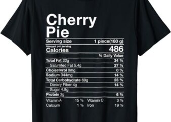 Fun Cherry Pie Nutrition Facts Costume Thanksgiving T-Shirt