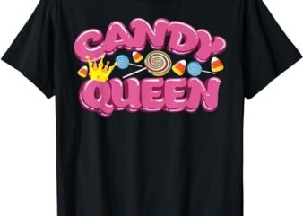 Funny Candy Queen Gift For Lollipop Lover Sweet Tooth Women T-Shirt PNG File
