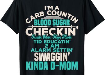 Funny Diabetic Type 1 Diabetes Awareness Support Mom T-Shirt