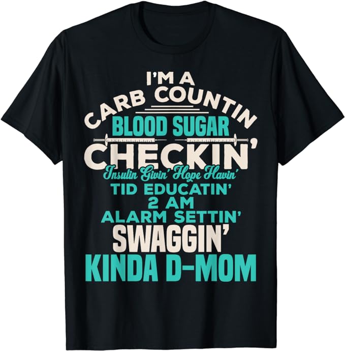 Funny Diabetic Type 1 Diabetes Awareness Support Mom T-Shirt