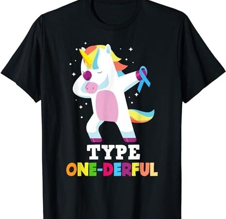Funny diabetic type 1 diabetes t1d type one-derful unicorn t-shirt png file