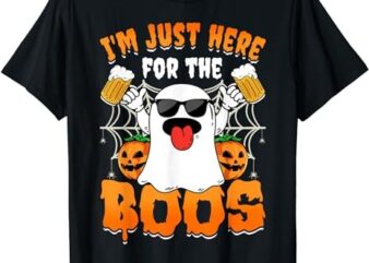 Funny Halloween Ghost Costume I’m Just Here For The Boos T-Shirt PNG File