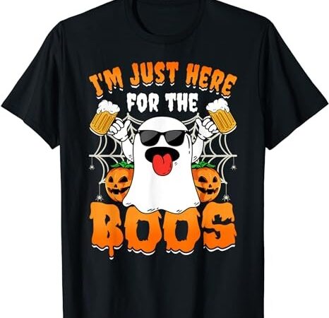 Funny halloween ghost costume i’m just here for the boos t-shirt png file