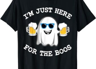 Funny Halloween Tee I’m just here for the boos costume gift T-Shirt PNG File