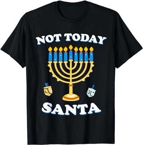 Funny Hanukkah Not Today Santa Shirt Jewish Chanukah T-Shirt PNG File