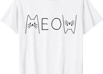 Funny Meow Cat Meow Kitty Cats Meow For Men Women T-Shirt png file