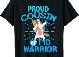 Funny Type 1 Diabetes Unicorn Proud Cousin Of a T1D Warrior T-Shirt