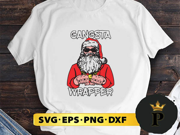 Gangsta wrapper santa svg, merry christmas svg, xmas svg png dxf eps t shirt design template Gangsta wrapper santa svg, merry christmas svg, xmas svg png dxf eps t shirt design template