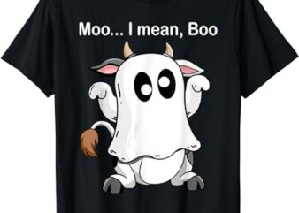 Ghost Cow Moo I Mean Boo Halloween 2023 Funny Cow Lover T-Shirt PNG File