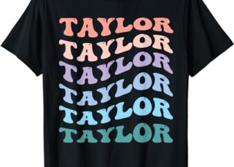 Girl Retro Groovy TAYLOR First Name Personalized Birthday T-Shirt