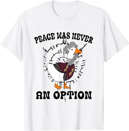 Goose astarion peace was an never option t-shirt