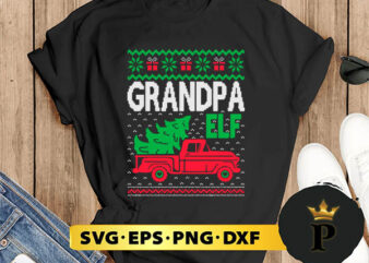 Granddpa ELF Christmas Truck SVG, Merry Christmas SVG, Xmas SVG PNG DXF EPS t shirt design template