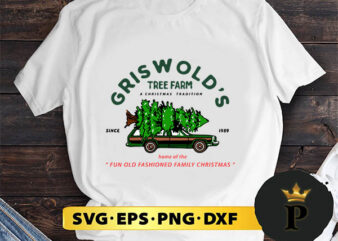 Griswold’s Tree Farm A Christmas Tradition SVG, Merry Christmas SVG, Xmas SVG PNG DXF EPS t shirt design template