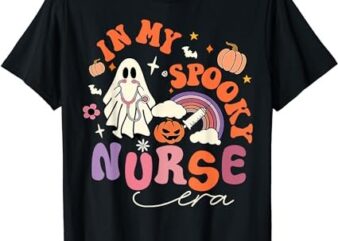 Groovy In My Spooky Nurse Era Ghost Halloween Nursing Gift T-Shirt png file