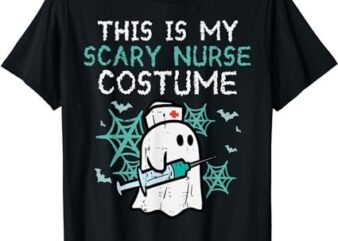 Halloween My Scary Nurse Costume Funny Ghost Scrub Top Women T-Shirt png file
