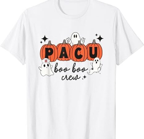 Halloween pacu boo boo crew spooky pacu nurse pumpkin ghost t-shirt png file