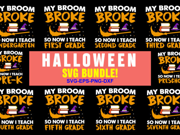 Halloween svg bundle, my broom broke so now i teach school svg, halloween quotes svg, witch svg, ghost svg, witch shirt svg, halloween shirt svg, cut files for cricut, silhouette, graphic t shirt Halloween svg bundle, my broom broke so now i teach school svg, halloween quotes svg, witch svg, ghost svg, witch shirt svg, halloween shirt svg, cut files for cricut, silhouette, graphic t shirt