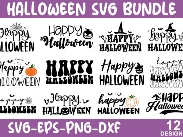 Happy halloween svg bundle, halloween svg, halloween svg tshirt bundle, witch svg, ghost svg, pumpkin svg, fall svg, thanksgiving svg, silhouette vector, svg cut file, hallowwwn t shirt bundle, halloween