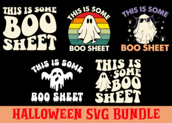 Halloween SVG Bundle, Boo Sheet Svg, Halloween Ghost Svg, Halloween Shirt Print template