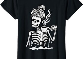 Halloween Skeleton Messy Bun Coffee Funny Costume Mom Women T-Shirt PNG File