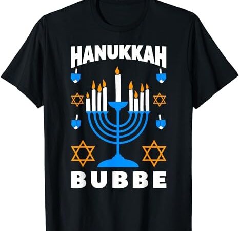 Hanukkah bubbe grandma jewish festival chanukah latke hanuka t-shirt