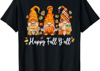 Happy Fall Y’all Gnome Pumpkin Truck Autumn Thanksgiving T-Shirt
