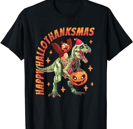 Happy hallothanksmas t-rex halloween thanksgiving christmas t-shirt