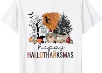 Happy Hallothanksmas Coffee Halloween Thanksgiving Christmas T-Shirt PNG File