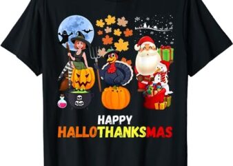 Happy Hallothanksmas Funny Halloween Thanksgiving Christmas T-Shirt PNG File