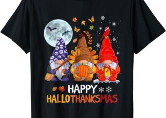 Happy Hallothanksmas Halloween Gnomes Thanksgiving Christmas T-Shirt T-Shirt PNG File