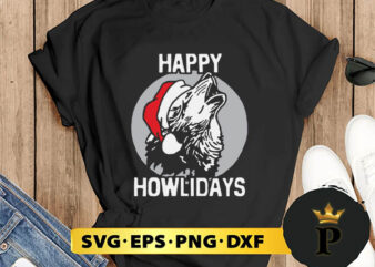 Happy Howlidays Christmas Wolf SVG, Merry Christmas SVG, Xmas SVG PNG DXF EPS