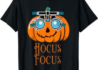 Hocus Focus Optometry Halloween Optometrist Eye Doctor Funny T-Shirt