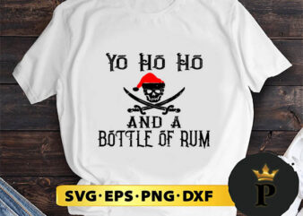 Holiday Pirate Yo Ho Ho Bottle Of Rum Christmas SVG, Merry Christmas SVG, Xmas SVG PNG DXF EPS graphic t shirt