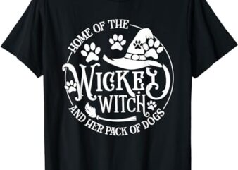 Home Of The Wicked Witch And Her Pack Of Dog Funny Halloween T-Shirt 1 PNG File