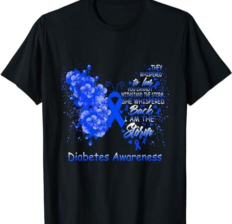 I am the storm diabetes awareness butterfly t-shirt
