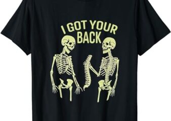 I Got Your Back Halloween Skeleton Skull Sarcastic T-Shirt PNG File