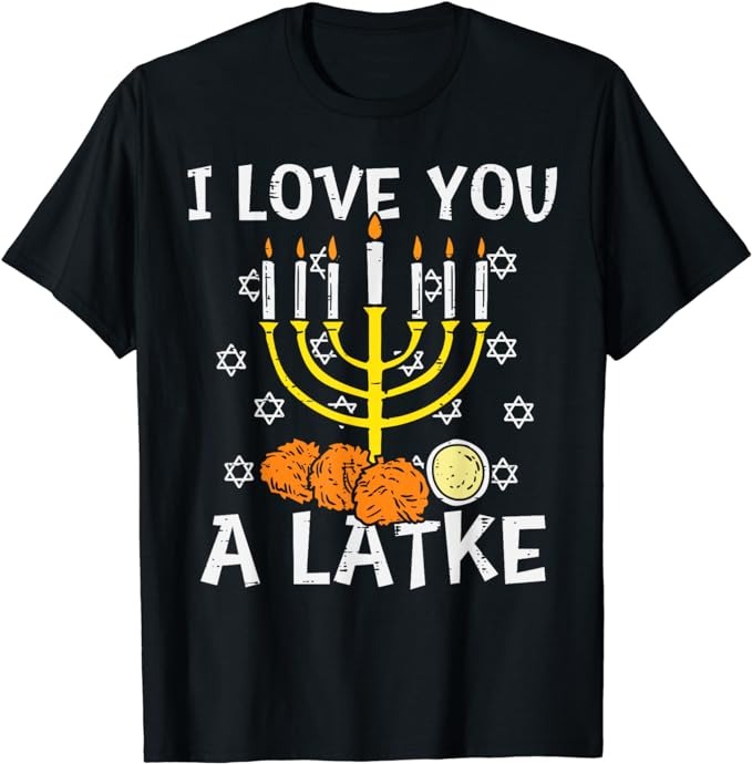 I Love You A Latke Menorah Jewish Hanukkah Chanukah PJs T-Shirt PNG File