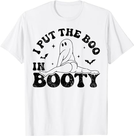 I Put The Boo In Booty Funny Adult Joke Halloween Costume T-Shirt PNG File