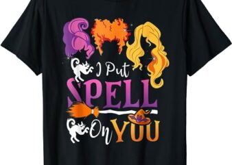 I Put a Spell on You and Now You’re Mine Halloween T-Shirt PNG File