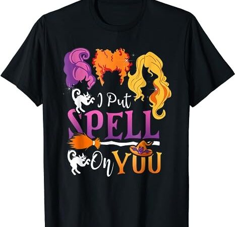 I put a spell on you and now you’re mine halloween t-shirt png file