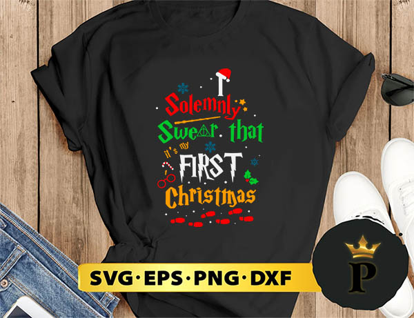 I Solemnly swear that FIRST Christmas SVG, Merry Christmas SVG, Xmas SVG PNG DXF EPS