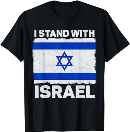 I stand with israel israel flag patriotic israel t-shirt
