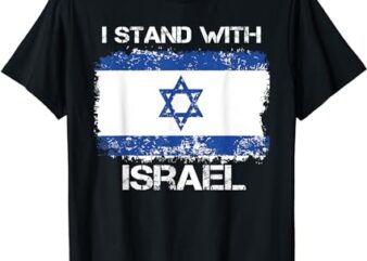 I Stand With Israel Support Israel Love Israeli T-Shirt