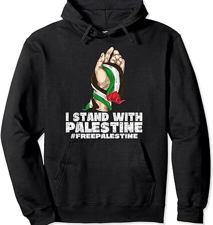 I stand with palestine for their freedom free palestine pullover hoodie t shirt design for sale
