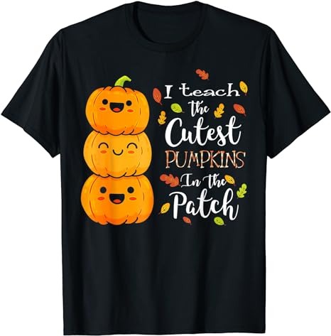 I Teach The Cutest Pumpkins In The Patch Teacher Halloween T-Shirt PNG File