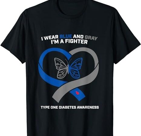 I wear blue and gray i’m a fighter type 1 diabetes awareness t-shirt png file