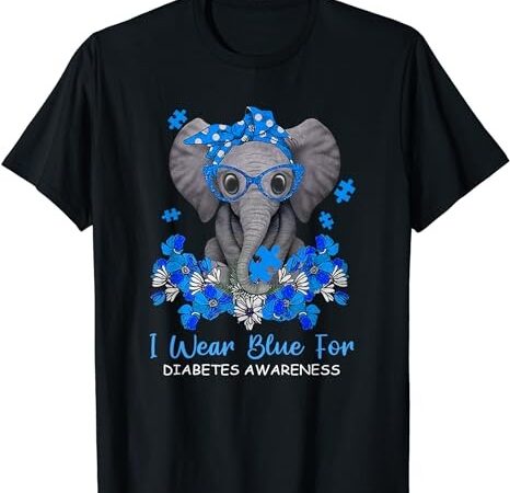 I wear blue for diabetes awareness elephant warrior women t-shirt png file